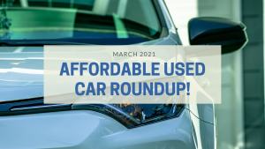 Affordable Used Car Roundup!