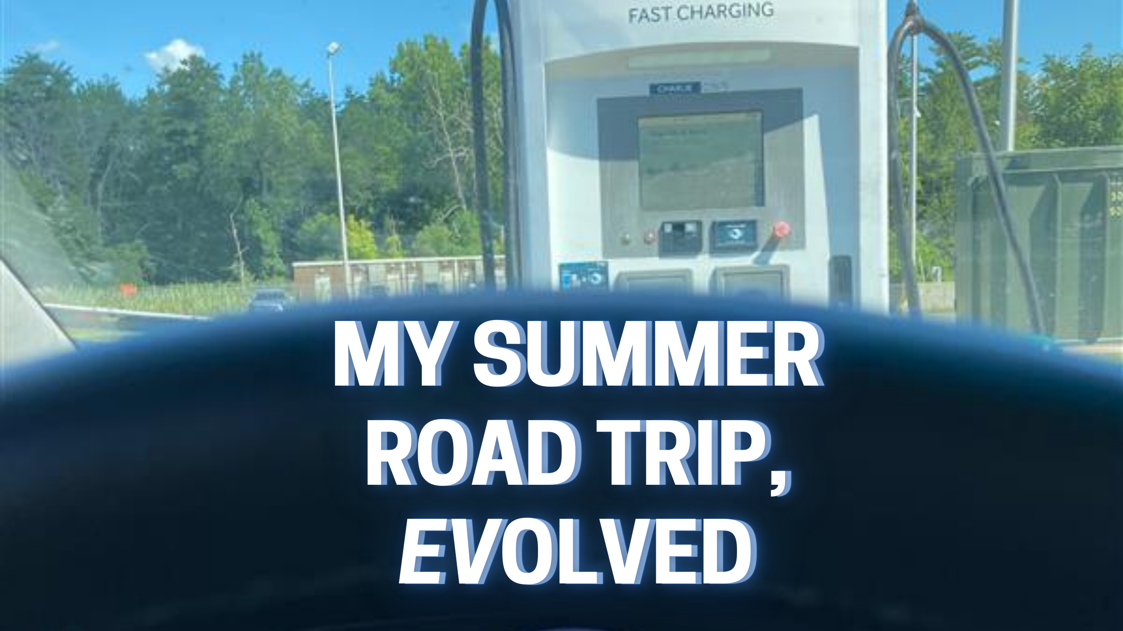 My Summer Road Trip, EVolved